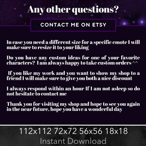 May include: A purple and black graphic with white text that reads "Any other questions?" and "Contact me on Etsy". The text below includes information about custom orders, discounts, and response times. The bottom of the graphic includes the text "112x112 72x72 56x56 18x18 Instant Download".