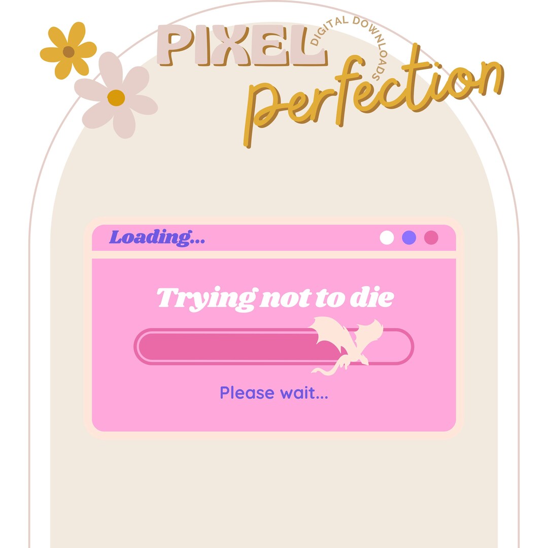 Trying Not to Die Loading | Fourth Wing | PNG | Instant Download - Etsy
