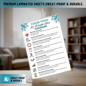 May include: A laminated sheet with the text "CHAIR YOGA for Weight Loss" and helpful hints. The sheet includes instructions on breathing, stretching, and maintaining good posture. The sheet is sweat-proof and durable.