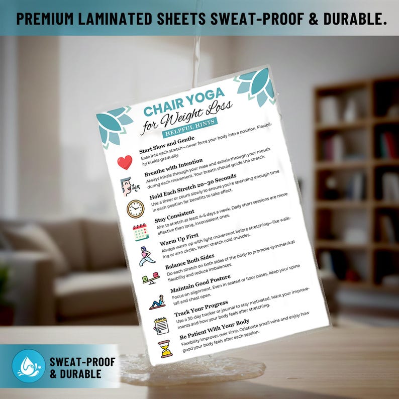 May include: A laminated sheet with the text "CHAIR YOGA for Weight Loss" and helpful hints. The sheet includes instructions on breathing, stretching, and maintaining good posture. The sheet is sweat-proof and durable.