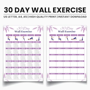 May include: Two printable 30 Day Wall Exercise charts. The charts have a purple floral design at the top and bottom. The text "30 Day Wall Exercise" is at the top. The exercise routines are listed in a grid format.