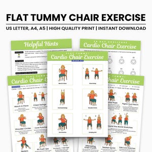 Puede incluir: Un conjunto de guías de ejercicios imprimibles tituladas "Flat Tummy Chair Exercise". Las guías incluyen instrucciones para varios ejercicios, como "March in Place" y "Chest Swings". También es visible el texto "US Letter, A4, A5 | High Quality Print | Instant Download".