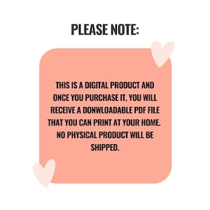 Puede incluir: Un rect&aacute;ngulo rosa con esquinas redondeadas contiene el texto "PLEASE NOTE: THIS IS A DIGITAL PRODUCT AND ONCE YOU PURCHASE IT, YOU WILL RECEIVE A DOWNLOADABLE PDF FILE THAT YOU CAN PRINT AT YOUR HOME. NO PHYSICAL PRODUCT WILL BE SHIPPED."