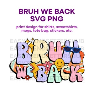 Bruh we back svg, Bruh we back png, Teacher Shirt, First Day Of School Svg, School Shirts, Teacher Svg, Back To School Svg, Bruh Teacher Svg