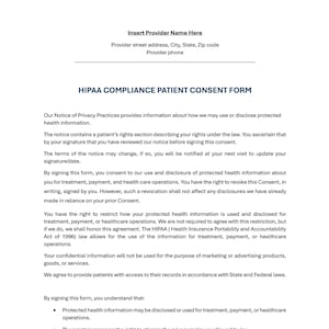 May include: An editable HIPAA consent template document featuring the title Editable HIPAA Consent Template in blue text, followed by placeholders for provider details and the full text of a HIPAA compliance patient consent form in black.