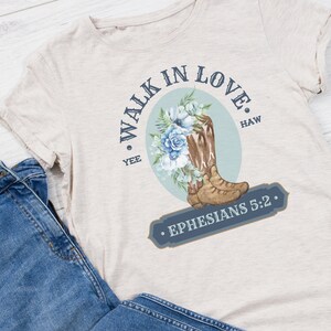 Walk in Love T-shirt, rodeo Faith-T-shirt voor haar, Efeziërs 5 2, Cowgirl Boots-T-shirt, westernstijl Faith T, bijbels T-shirt voor haar, Mini Me-top