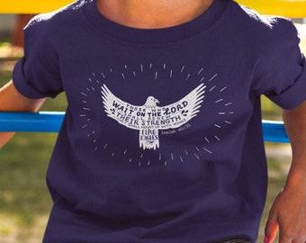 Isaiah 40 31 Scripture Tee for Children, Those Who Wait On The Lord Shall Renew Their Strength They Shall Mount Up With Wings Like Eagles