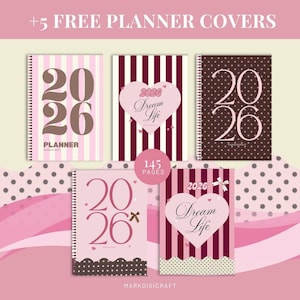 May include: A selection of 2026 planners in pink and brown. The planners have striped and polka dot patterns. Some covers feature the text "Dream Life" and "Planner". The image also displays the text "+5 FREE PLANNER COVERS" and "145 PAGES".
