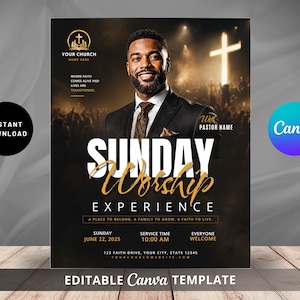May include: A promotional flyer with a dark background features a smiling man in a suit, a cross, and the words "SUNDAY WORSHIP EXPERIENCE." The flyer includes the text "INSTANT DOWNLOAD" and "EDITABLE Canva TEMPLATE."