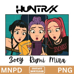 May include: Digital illustration featuring three surprised women looking at a phone. The image includes the text "HUNTRAX" at the top, with the names "Zoey", "Rumi", and "Mira" below. The image also includes the text "MNPD", "INSTANT DOWNLOAD", and "PNG".