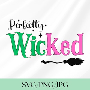 Perfectly Wicked SVG, Vintage Wicked Emblem, Change for Good Quote SVG, Pink and Green Wicked PNG, Witch Clipart, Magical Halloween Design
