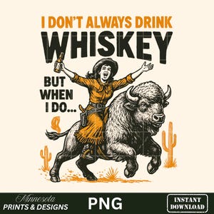Retro Cowgirl Whiskey PNG - Funny Western Girl T-Shirt Design - Vintage Country Humor Graphic - Hilarious Alcohol Theme PNG