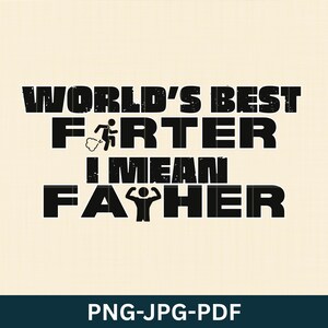 Funny Father&#39;s Day Shirt - World&#39;s Best Farter I Mean Father - Gift for Dad - Men&#39;s Graphic Tee - Dad Joke Shirt - Humorous Gift for Him