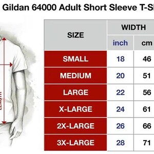 May include: A Gildan 64000 Adult Short Sleeve T-Shirt size chart showing a diagram of a t-shirt with width and length arrows. A table lists sizes from Small to 3X-Large with corresponding width and length measurements in inches and centimeters.