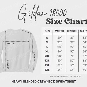 May include: A white Gildan 18000 heavy blended crewneck sweatshirt with a size chart. The chart shows measurements in inches for sizes S to 5XL, including width, length, and sleeve length.