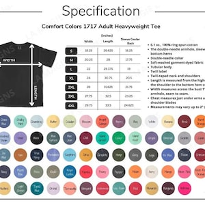 May include: A Comfort Colors 1717 heavyweight t-shirt specification chart featuring a black t-shirt diagram, a sizing table with width, length, and sleeve measurements in inches, product details, and a grid of numerous circular color swatches.