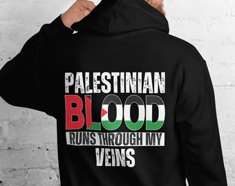 Palestinian Blood Runs Through My Vains Hoodie, Palestinian Hoodie, Palestine tee, Free Palestine, Palestinian Owned, Proud Palestinian