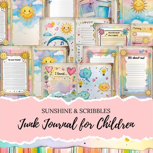 May include: A collection of colorful junk journal pages for children, featuring illustrations of smiling suns, clouds, hearts, and musical notes. The pages have lined and blank spaces for writing, with the text "Sunshine & Scribbles" and "Junk Journal for Children".