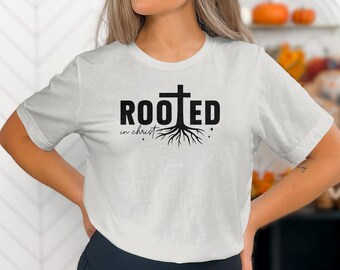 Rooted in Christ T-Shirt, Christian Faith Tee, Religious Graphic Shirt, Spiritual Gift Apparel, Bible Verse Clothing