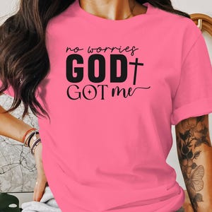 No Worries T-shirt God Got Me, christelijk inspirerend T-shirt, op geloof gebaseerd grafisch shirt, shirt positief bericht, religieuze kleding