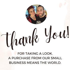 May include: A white background with the words "Thank You!" in a brown script font. Below, the text reads "FOR TAKING A LOOK. A PURCHASE FROM OUR SMALL BUSINESS MEANS THE WORLD." A circular image of two people is at the top.