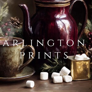 Vintage Christmas still life painting of a steaming cup of cocoa beside a red teapot, surrounded by pine, berries, and marshmallows, cozy rustic holiday kitchen art, printable winter drink wall decor, © Arlington Prints