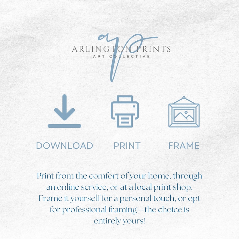 May include: A light blue graphic with the text "ARLINGTON PRINTS ART COLLECTIVE" and icons for download, print, and frame. Below, text encourages printing at home or through services, with framing options.