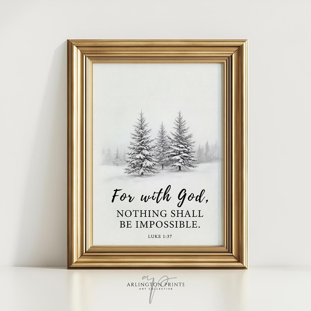 Luke 1:37 Bible Verse Wall Art Christian Winter Printable Snowy Pine ...