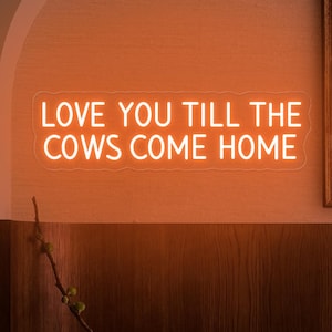 Letrero de neón &quot;Te amo hasta que las vacas vuelvan a casa&quot;, arte de pared occidental, decoración de vaquero para guardería, arte de pared rústico para el hogar, decoración de estilo campestre