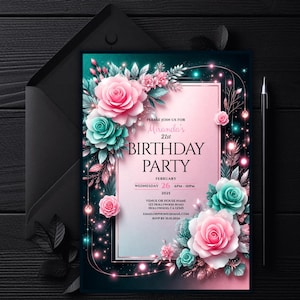 May include: A birthday party invitation with a floral design. The invitation features pink and teal roses, with the text "Miranda's 21st Birthday Party". The invitation is set against a dark teal background with a pink border.
