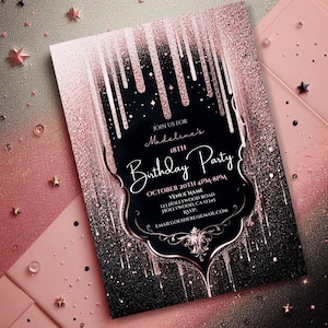 May include: A rose gold and black birthday party invitation with a glittery background and dripping design. The invitation includes the text "Join us for Madeline's 18th Birthday Party" and event details. Decorative stars and embellishments.