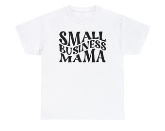 Camiseta para mamá de pequeñas empresas