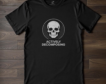 Camiseta de caveira - Camiseta engraçada com morte em decomposição ativa, camiseta de esqueleto com humor negro, roupa gótica, camiseta gráfica mórbida e espirituosa, comédia negra