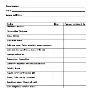 May include: A white Quinceanera Order of events planning sheet with black text. It includes fields for event name, date, and venue address, followed by a table listing event segments like Entrance, Waltz, Coronation, and Toast in both Spanish and English.