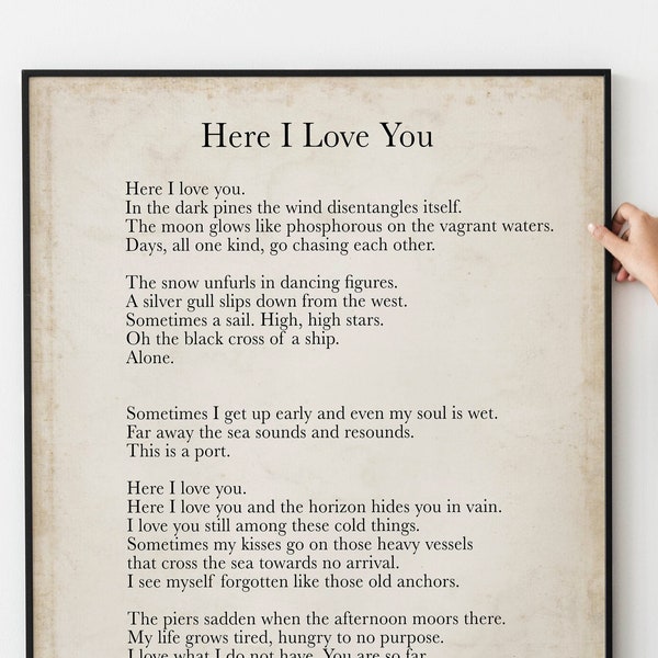 Pablo Neruda Poetry Here I Love You Poem Quote Print