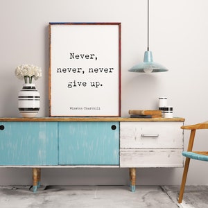 Winston Churchill Quote Print - Never, Never, Never Give Up image 3