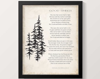 Good Timber Inspirational Quote Print – Douglas Malloch Poem Wall Art PRINTABLE DOWNLOAD