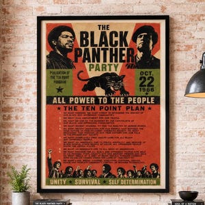 May include: A rectangular poster titled The Black Panther Party, featuring portraits of two individuals, a black panther illustration, and the text All Power to the People. It lists the Ten Point Plan and includes a group of people at the bottom.