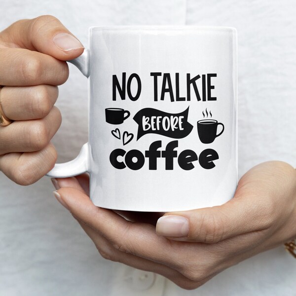 No Talkie, Easy Gift, Cheap, Hip Design, Caffeine, Coffee, Beverage, Morning Brew, Office Cup, Funny, Minimalistic, Gift, Hipster, Home, Pun