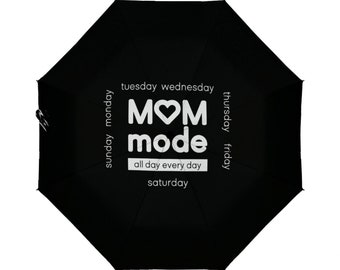 Mom Mode Umbrella, Mom Mode gift, Unique umbrella for mother, unique gift for mom, all day every day mom mode, Designer umbrella, mom gift