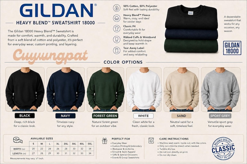 May include: Gildan 18000 Heavy Blend sweatshirt in black, navy, forest green, white, sand, and sport grey. Features include 50% cotton and 50% polyester fabric, ribbed cuffs and waistband, and a tear-away label. Includes a size chart in inches.