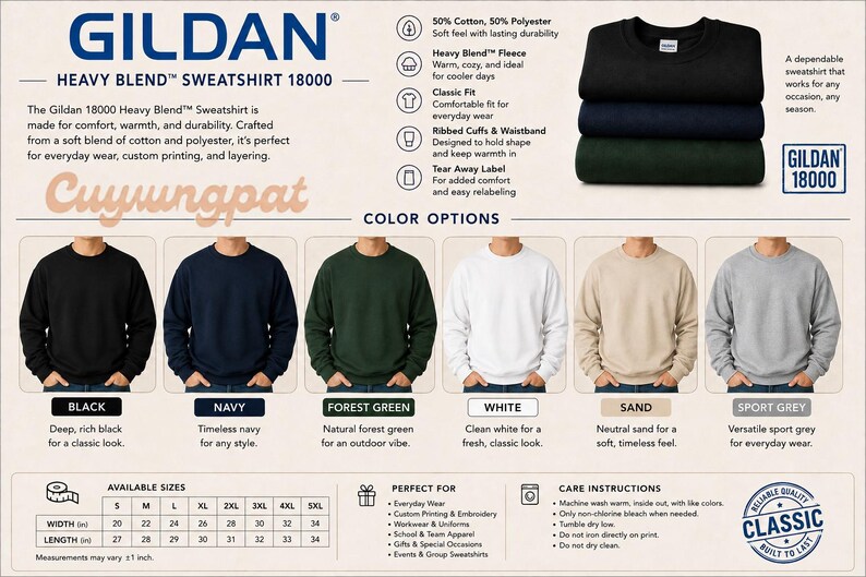 May include: Gildan 18000 Heavy Blend sweatshirt in black, navy, forest green, white, sand, and sport grey. Features include 50% cotton and 50% polyester fabric, ribbed cuffs and waistband, and a tear-away label. Includes a size chart in inches.