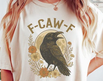 F-Caw-F Crow Shirt, Funny Black Crow Tshirt, Humor Meme Black Raven Coffee Gift, Silly Farm Animal Tee, Trendy Crow Lover Gift, Bird shirt
