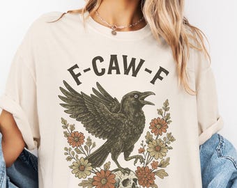 F-Caw-F Crow Shirt, Funny Black Crow Tshirt, Humor Meme Black Raven Coffee Gift, Silly Farm Animal Tee, Trendy Crow Lover Gift, Bird shirt