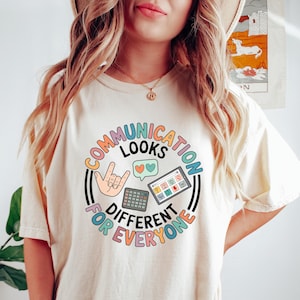 Communication Looks Different For Everyone Shirt, Speech Therapy Pathologist Tee, AAC SPED Teacher SLPA Shirt, Autism Special Education Gift