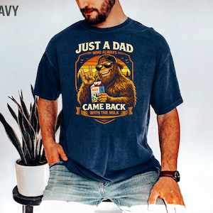 Funny Fathers Day Shirt, Just a Dad who Came Back With Milk Shirt, Bigfoot Dad Shirt, Dad gifts, Husband Gift, Birthday Gift for Dad image 2