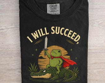 Ik zal slagen omdat ik gestoord ben T-shirt, grappig kikkermeme-shirt, grappige motivatiequote, cadeau-idee voor kikkerliefhebbers, vintage kikker-alligator T-shirt