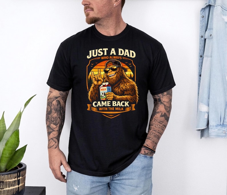 Funny Fathers Day Shirt, Just a Dad who Came Back With Milk Shirt, Bigfoot Dad Shirt, Dad gifts, Husband Gift, Birthday Gift for Dad image 4