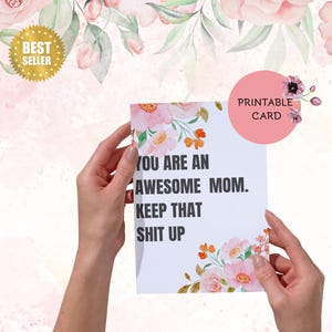 Tarjeta para mamá increíble: diseño floral "Keep That Shit Up", perfecta para el Día de la Madre y para celebrar a mamá, tarjeta del Día de la Madre, regalo único para mamá