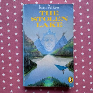 The Stolen Lake by Joan Aiken